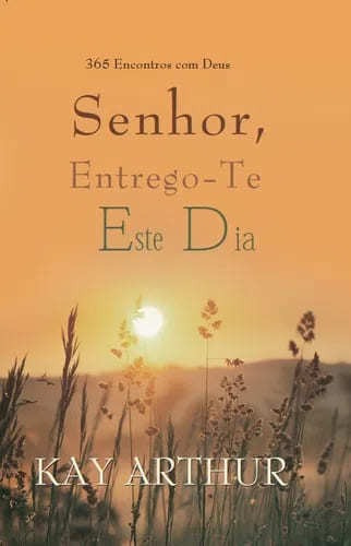 Senhor Entrego-te Este Dia, De Arthur, Kay. Editora Grupo Instituto Biblico Indutivo Em Português