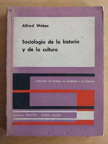 Sociologia De La Historia Y De La Cultura - Weber, Alfred