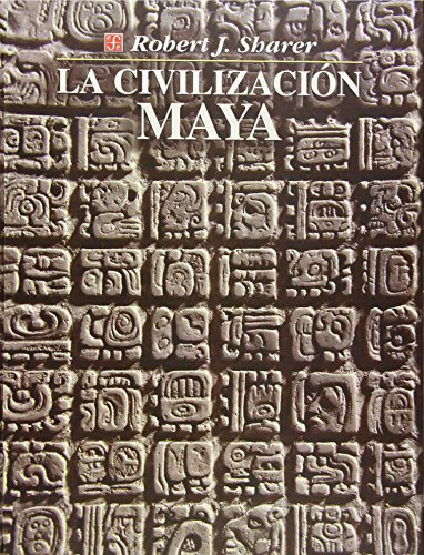 La Civilizacion Maya - Sharer Robert J 
