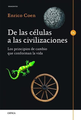 De Las Células A Las Civilizaciones, De Coen, Enrico. Editorial Crítica En Español