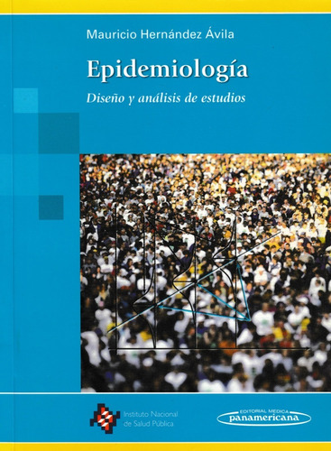 Epidemiologia Diseño Y Analisis De Estudios Mauricio Hernand