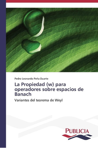 Libro: La Propiedad (w) Para Operadores Sobre Espacios De Ba