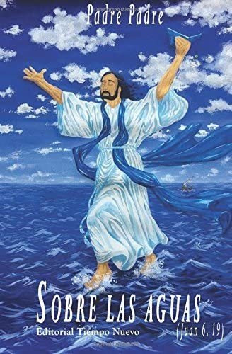 Libro: Sobre Las Aguas (juan 6, 19) (spanish Edition)