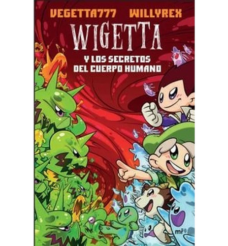 Wigetta Y Los Secretos Del Cuerpo Humano / Vegetta 777