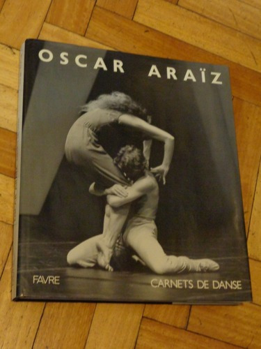 Oscar Araiz. Carnets De Danse. Dedicado. Tapa Dura Impe&-.