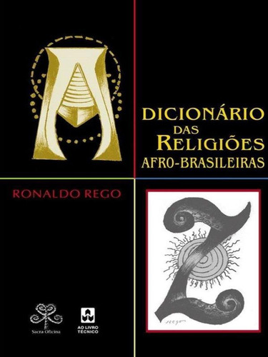 Dicionario Das Religioes Afro-brasileiras, De Rego, Ronaldo. Editora Ao Livro Tecnico, Capa Mole