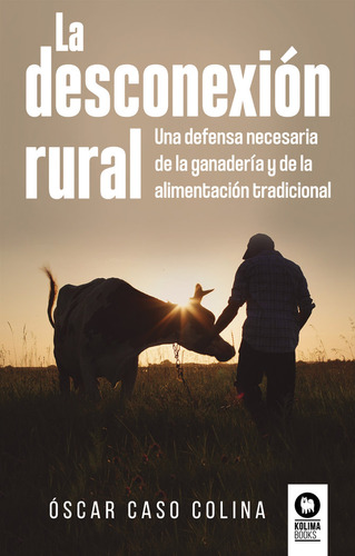 Libro La Desconexiã³n Rural - , Caso Colina, Ã¿scar