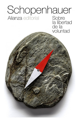 Sobre La Libertad De La Voluntad - Schopenhauer, Arthur