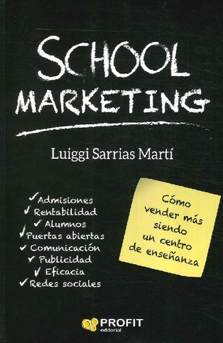 Libro School Marketing. Objetivo: Conseguir Alumnos. Como Ve