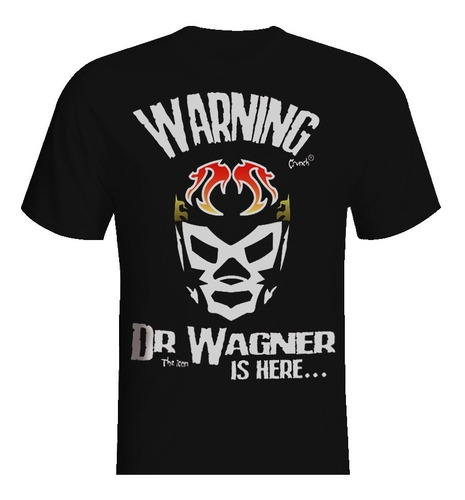 Playera Luchador Dr. Wagner Is Here... - Lucha Libre