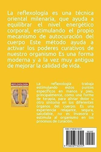Reflexologia Puntos Que Curan Conozca Los..., De Z. Editorial Independently Published En Español