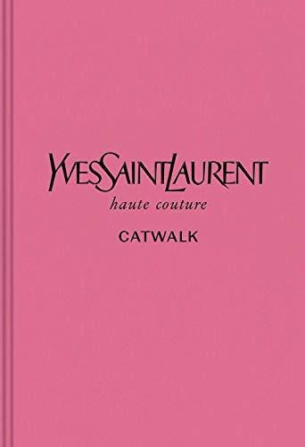 Yves Saint Laurent: The Complete Haute Couture Collections, 