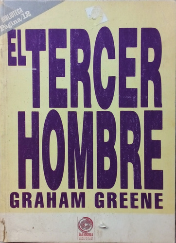 El Tercer Hombre - Graham Greene - Novela - Página/12 - 1999