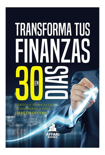 Transforma Tus Finanzas En 30 Días, De Olcese, Bruno. Nóstica Editorial, Tapa Blanda, Edición 1 En Español, 2020