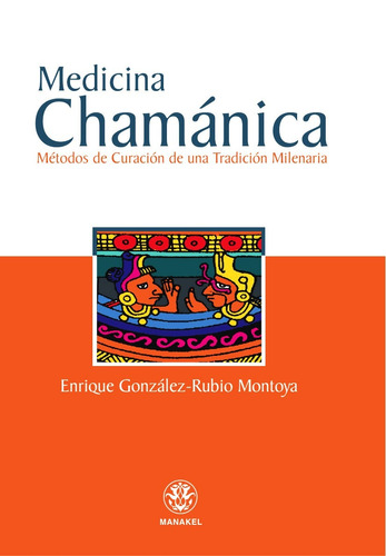 Medicina Chamanica - Rubio Montoya