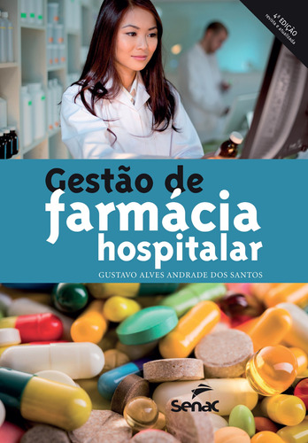 Gestão de farmácia hospitalar, de Alves Andrade dos Santos, Gustavo. Editora Serviço Nacional de Aprendizagem Comercial, capa mole em português, 2019