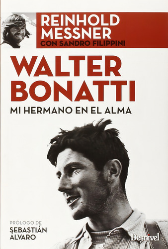 Walter Bonatti, Mi Hermano En El Alma - Messner, Reinhold