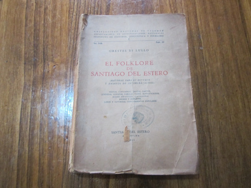 El Folklore De Santiago Del Estero - Orestes De Lullo 