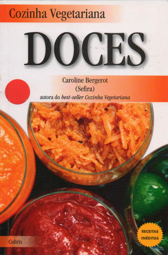 Cozinha Vegetariana Doces, De Caroline Bergerot. Editora Cultrix, Capa Mole Em Português