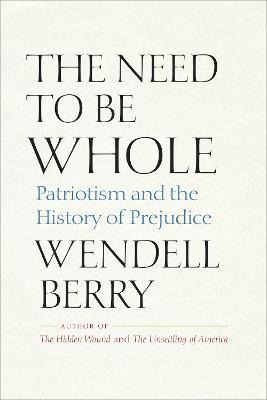 Libro The Need To Be Whole : Patriotism And The History O...