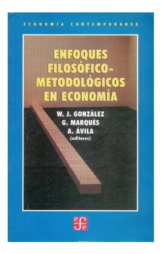 Enfoques Filosófico-metodológicos En Economía | Ed. De Alfon
