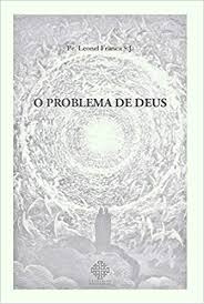 Livro O Problema De Deus - Leonel Franca S. J. [2019]