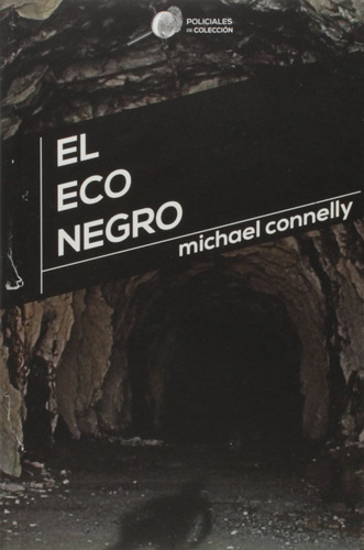 El Eco Negro - Michael Connelly - Debolsillo