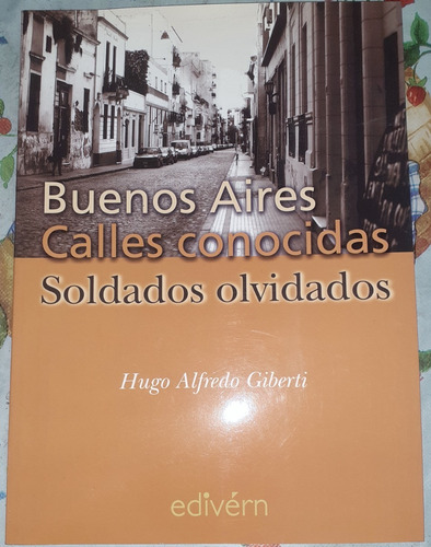 Buenos Aires Calles Conocidas Soldados Olvidados Giberti