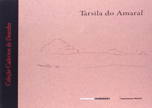 Tarsila Do Amaral - Cadernos De Desenho