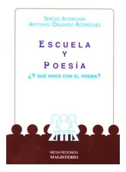 Escuela Y Poesía ¿y Qué Hago Con El Poema?