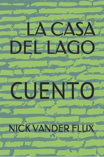 Libro: La Casa Del Lago: Cuento-ciencia Ficcion- (spanish