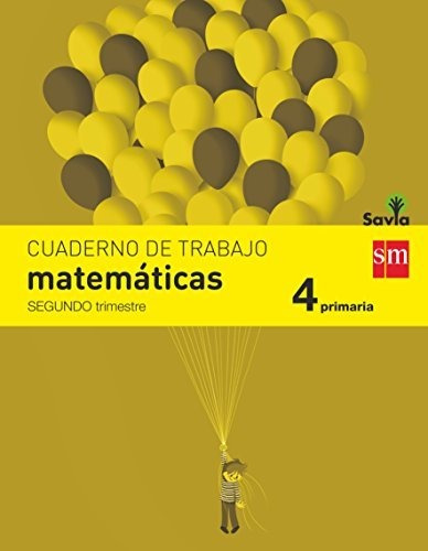 Cuaderno De Matemáticas. 4 Primaria, 2 Trimestre. Savia - 97