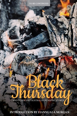 Libro Black Thursday And Other Lost Australian Bushfire S...