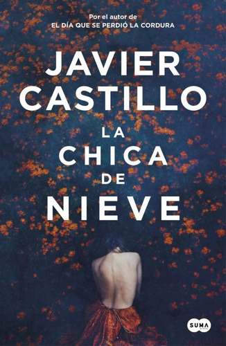 La Chica De Nieve - Javier Castillo