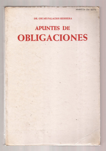 Apuntes De Obligaciones Oscar Palacios Herrera ^^