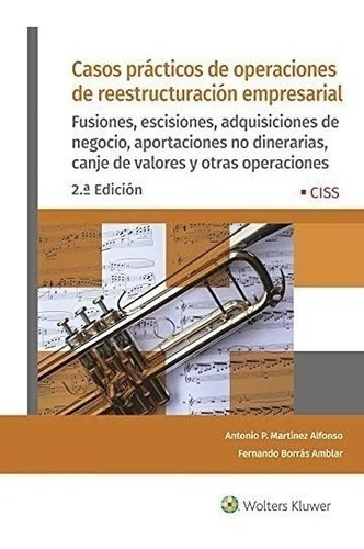 Casos Prácticos De Operaciones De Reestructuración Empresari