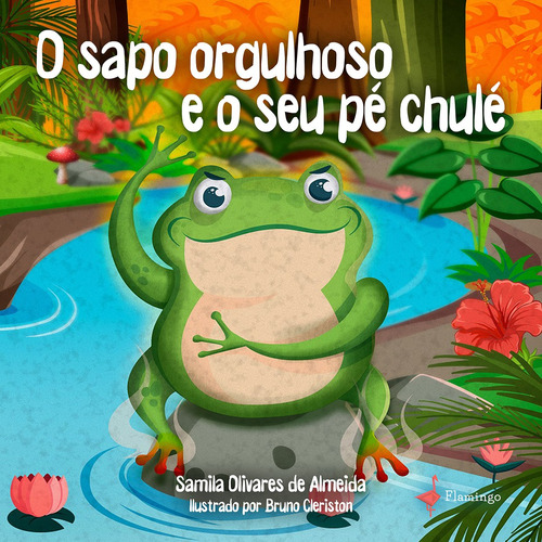 O sapo orgulhoso e o seu pé chulé, de Olivares de Almeida, Samila. Editorial Break Media Brasil Comunicação, Mídia e Edições Ltda, capa mole em português, 2021