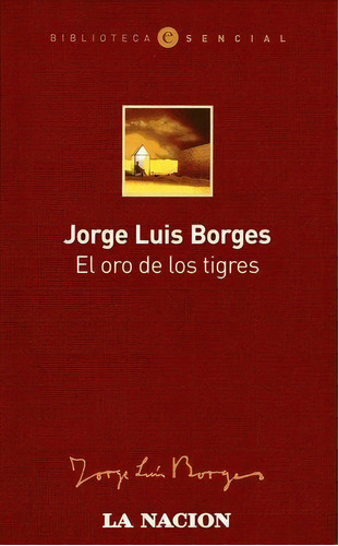 Oro De Los Tigres, El, De Borges, Jorge Luis. Editorial Emecé En Español