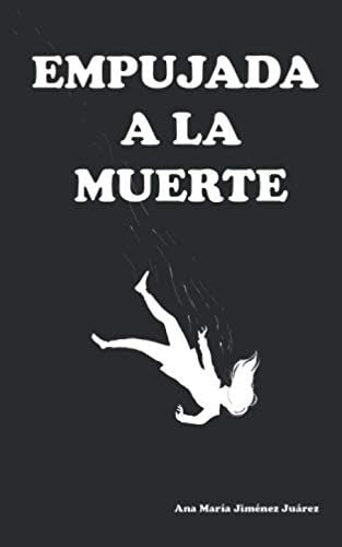 Libro: Empujada A La Muerte (spanish Edition)