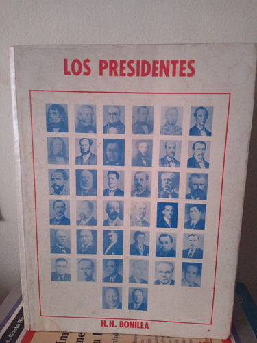 Los Presidentes. H. H. Bonilla 