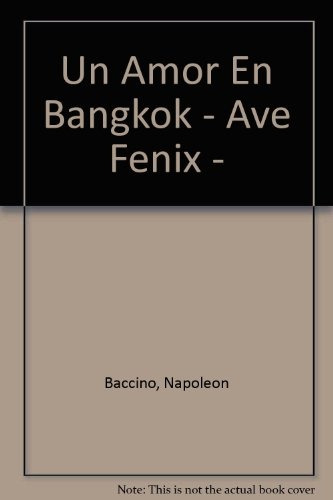 Un Amor En Bangkok.. - Napoleón Baccino Ponce De León