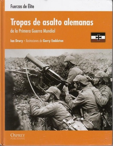 Tropas De Asalto Alemanas De La Primera Guerra Mundi, de Drury, Ian. Editorial ASOCIACIONES ESPAÑOLAS en español
