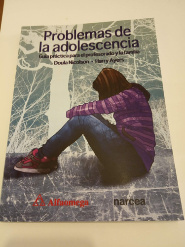 Problemas En La Adolescencia, Guía Práctica Para El Profesor