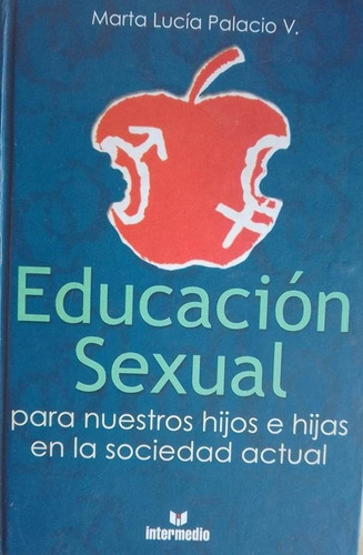 Educacion Sexual Para Nuestros Hijos Marta Lucia Palacio