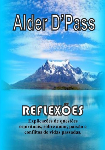 Reflexões, De Alder D'pass. Série Não Aplicável, Vol. 1. Editora Clube De Autores, Capa Mole, Edição 1 Em Português, 2019