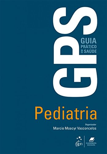 Libro Gps Pediatria De Vários Autores Guanabara Koogan - Gru