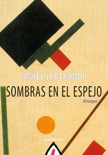 Sombras En El Espejo, De Lertxundi Esnal, Anjel. Editorial Alberdania, Tapa Blanda En Español