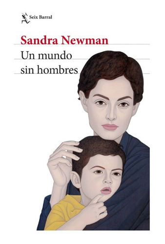 Un Mundo Sin Hombres, De Sandra Newman. Editorial Seix Barral, Tapa Blanda En Español