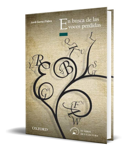 En Busca De Las Voces Perdidas, De Jordi Sierra I Fabra. Editorial Oxford, Tapa Blanda En Español, 2010