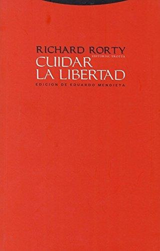 Cuidar La Libertad, Richard Rorty, Trotta